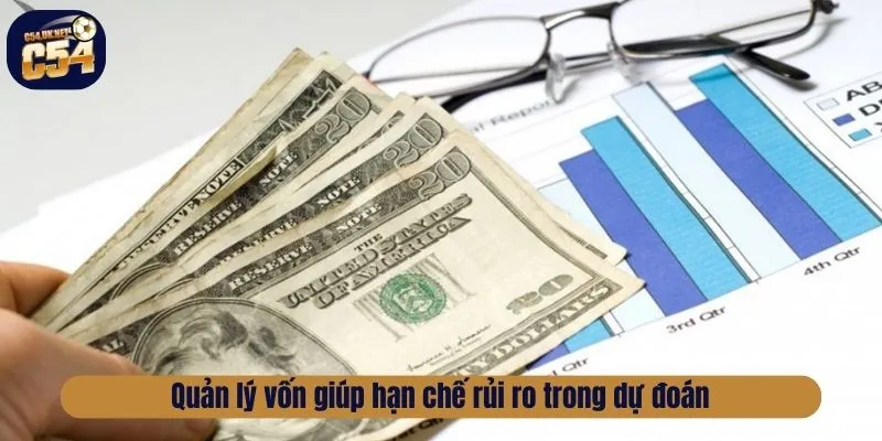 Bí Quyết Dự Đoán Xổ Số Chính Xác Giúp Nâng Cao Tỷ Lệ Trúng Quản lý vốn giúp hạn chế rủi ro trong dự đoán
